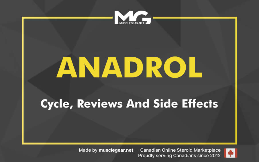 Anadrol Cycle, Reviews and Side Effects