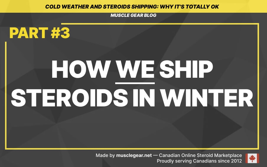 how we ship steroids in winter
